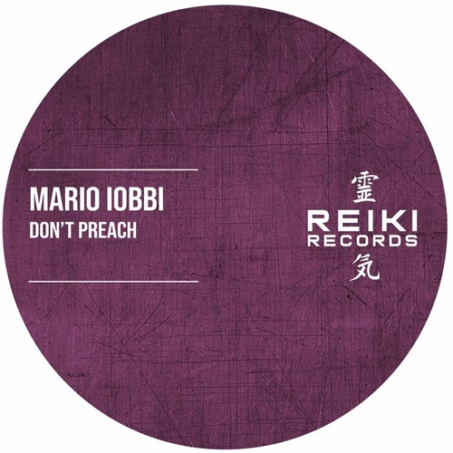 Mario Iobbi - Don't Preach [Reiki011]